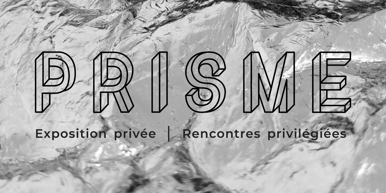 Invenio Flory - PRISME - Private exhibition, exclusive encounters
